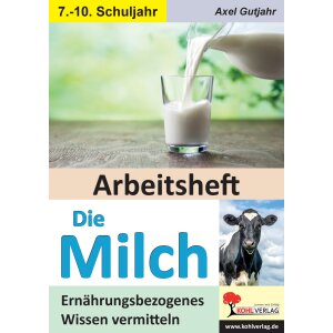 Milch - Arbeitsheft Klassen 7-10