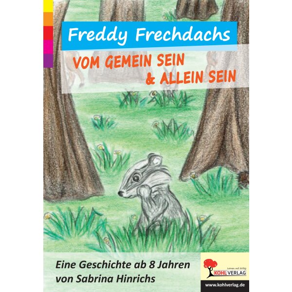 Freddy Frechdachs - vom gemein sein und allein sein