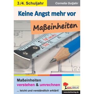 Keine Angst mehr vor Maßeinheiten - Klasse 3/4