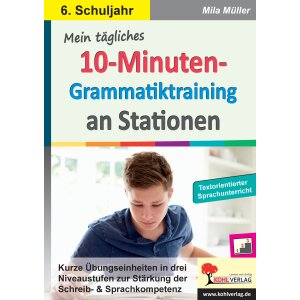 10-Minuten-Grammatik-Training an Stationen - Klasse 6