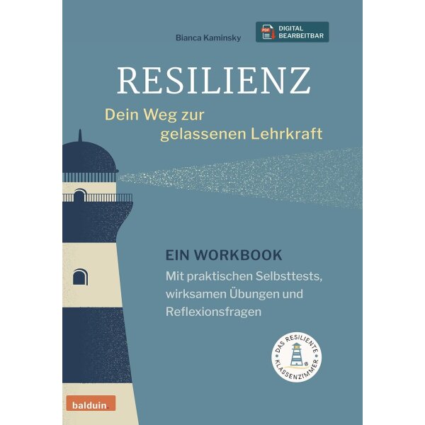 Resilienz - Dein Weg zur gelassenen Lehrkraft