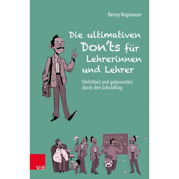 Die ultimativen Donts für Lehrerinnen und Lehrer