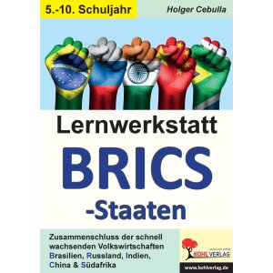 Lernwerkstatt BRICS-Staaten - Sekundarstufe