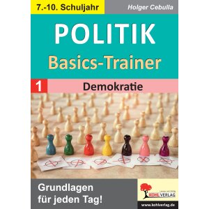 Politik-Basics-Trainer: Demokratie - Klassen 7-10