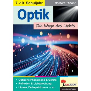 Optik - Die Wege des Lichts (Klassen 7-10)