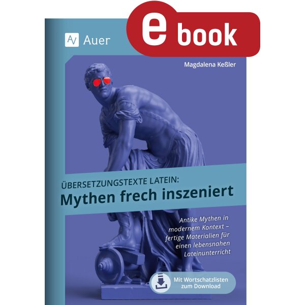 Übersetzungstexte Latein - Mythen frech inszeniert - Klassen 5-13