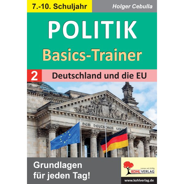 Politik-Basics-Trainer: Deutschland und die EU - Klassen 7-10