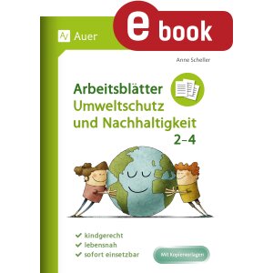 Umweltschutz und Nachhaltigkeit. Arbeitsblätter...