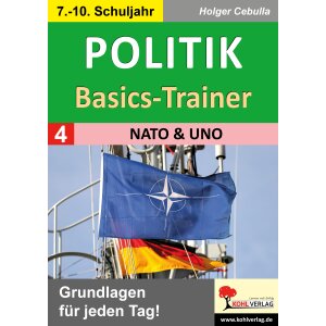Politik-Basics-Trainer: NATO und UNO - Klassen 7-10