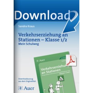 Verkehrserziehung an Stationen - Klasse 1/2: Mein Schulweg