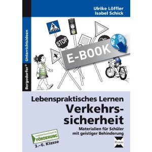 Lebenspraktisches Lernen: Verkehrssicherheit -...