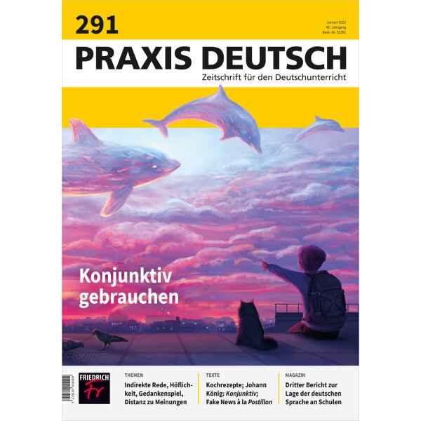 Praxis Deutsch: Konjunktiv gebrauchen