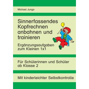 Sinnerfassendes Kopfrechnen anbahnen und trainieren -...