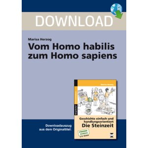 Die Steinzeit - Vom homo habilis zum homo sapiens