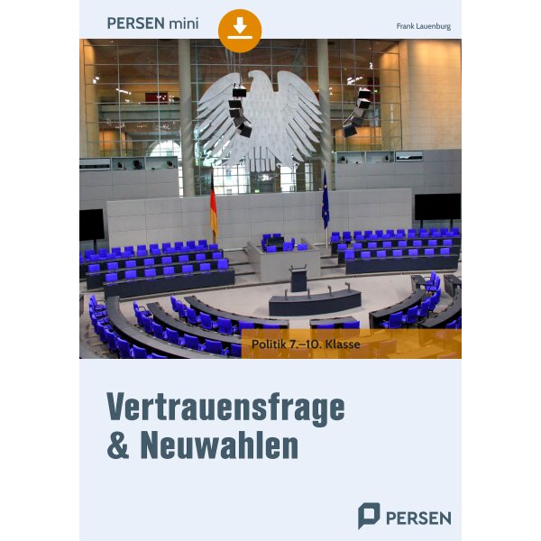 Vertrauensfrage und Neuwahlen - Arbeitsblätter Kl. 7-10