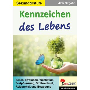 Kennzeichen des Lebens - Lernwerkstatt Biologie Klassen 5-7