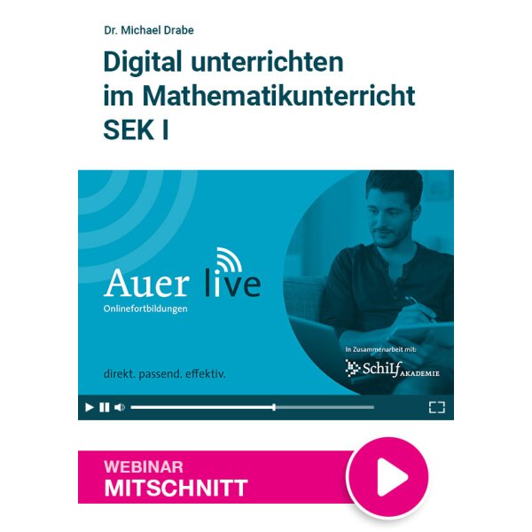 Digital Unterrichten Mathematikunterricht SEK I  - Webinarmitschnitt