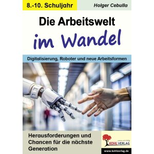 Die Arbeitswelt im Wandel - Arbeitsblätter Klassen 8-10