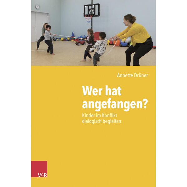 Wer hat angefangen? Kinder im Konflikt dialogisch begleiten