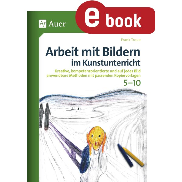 Arbeit mit Bildern im Kunstunterricht Kl. 5-10