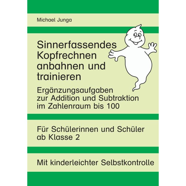 Ergänzungsaufgaben: Sinnerfassendes Kopfrechnen anbahnen und trainieren - Zahlenraum 100
