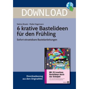 Mit 6 kreativen Bastelideen durch den Frühling