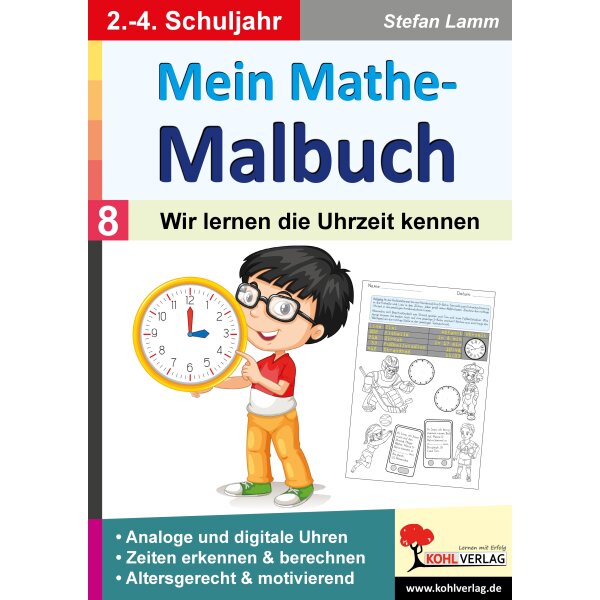 Wir lernen die Uhrzeit kennen - Mathe-Malbuch