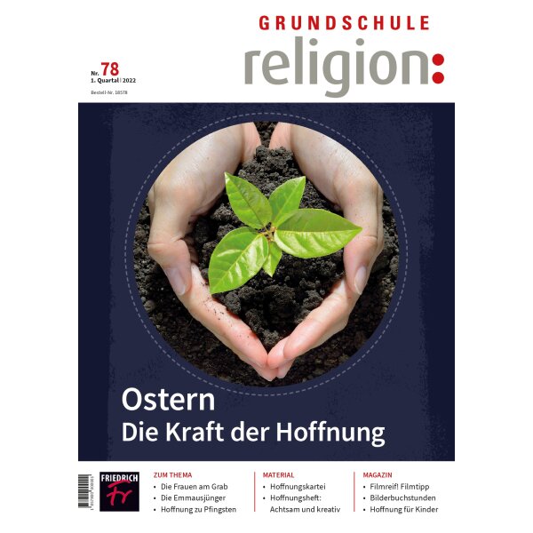 Grundschule Religion: Ostern – Die Kraft der Hoffnung