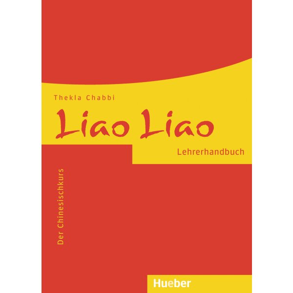Lioa Liao - Der Chinesischkurs Lehrerhandbuch