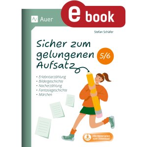 Sicher zum gelungenen Aufsatz Kl. 5-6