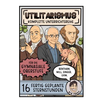 Utilitarismus Unterrichtsreihe EF, Q1 / Q2 (SEKII)