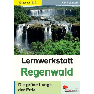 Regenwald - Lernwerkstatt Kl.5-8