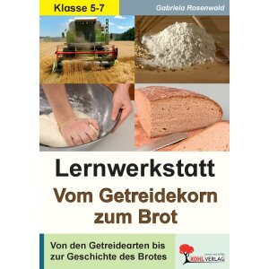 Vom Getreidekorn zum Brot Klassen 5-7
