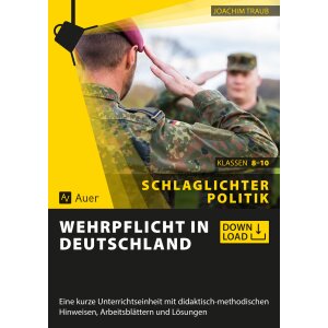 Wehrpflicht in Deutschland - Arbeitsblätter Kl.8-10