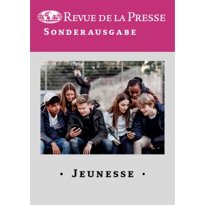 Jeunesse - Revue de la Presse Sonderausgabe