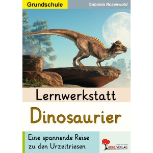 Dinosaurier-Lernwerkstatt Klasse 3/4