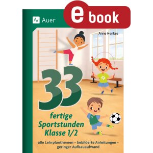 33 fertige Sportstunden für die Klassen 1 und 2