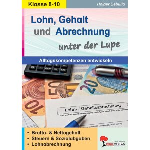 Lohn, Gehalt und Abrechnung - Alltagskompetenzen Klassen...