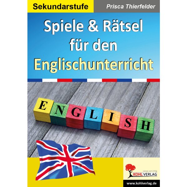 Spiele und Rätsel für den Englischunterricht (SEK I)