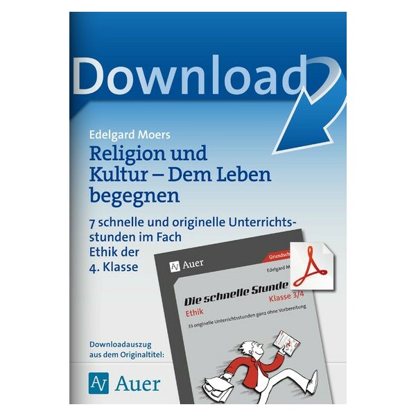 Religion und Kultur - Dem Leben begegnen - Schnelle Stunde Ethik Kl.4