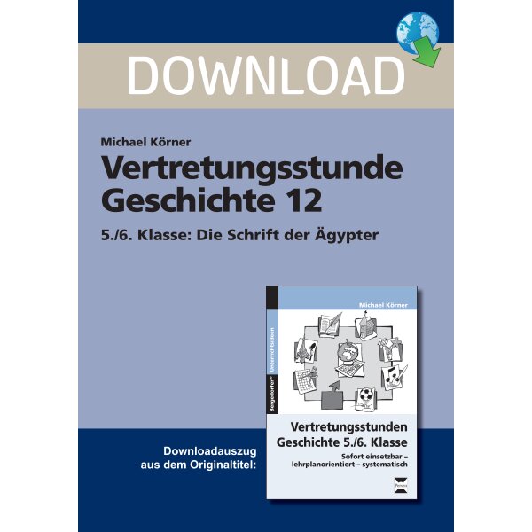 Vertretungsstunde Geschichte Klasse 5/6 - Die Schrift der Ägypter (Hieroglyphen)