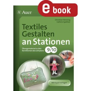 Textiles Gestalten an Stationen Kl. 9/10