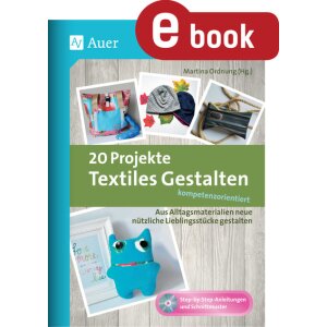 20 Projekte Textiles Gestalten