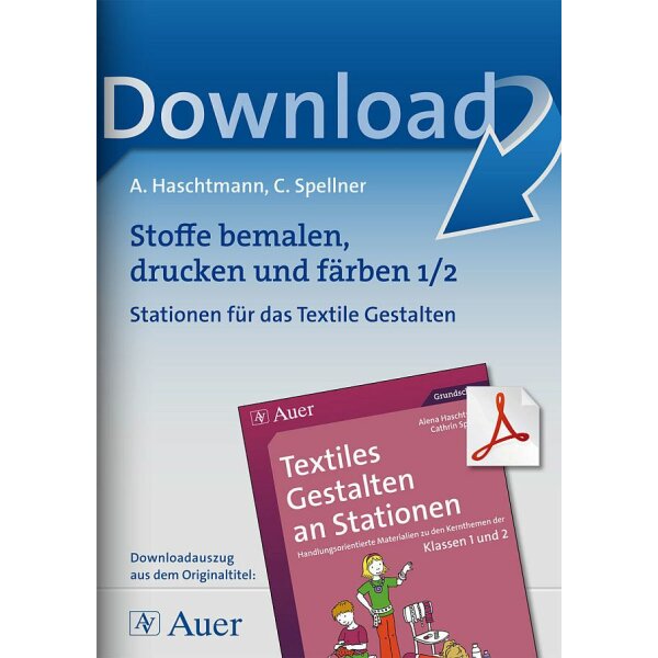 Stoffe bemalen, drucken und färben - Textiles Gestalten an Stationen Kl. 1/2