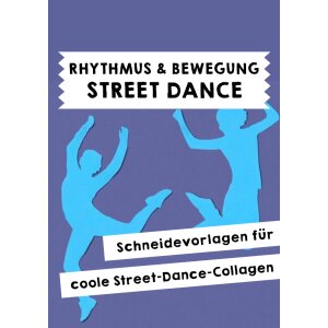 Rhythmus und Bewegung - Street Dance