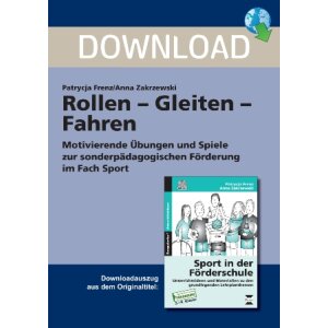 Rollen - Gleiten - Fahren - Motivierende Übungen und...