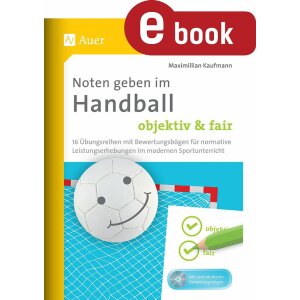 Objektiv und fair Noten geben im Handballunterricht