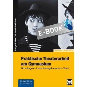 Praktische Theaterarbeit am Gymnasium