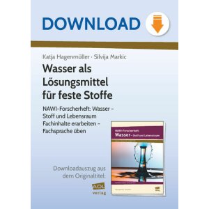 NAWI-Forscherheft: Wasser als Lösungsmittel für...