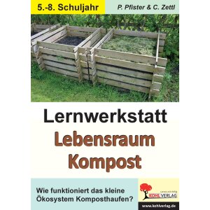 Lebensraum Kompost - Lernwerkstatt